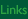 Links